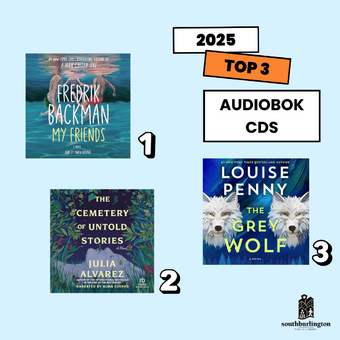 Top 3 Audiobook CDs: My Friends by Fredrik Backman, The Cemetery of Untold Stories by Julia Alvarez, and The Grey Wolf by Louise Penny