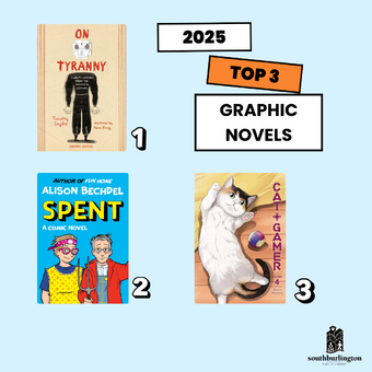 Top 3 Graphic Novels: On tyranny by Timthy Snyder, Spent by Alison Bedchel, and Cat + Games by Wataru Nadatani