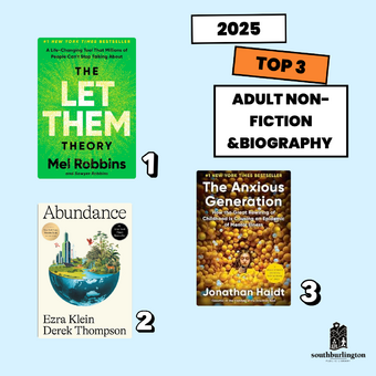 Top 3 Adult Non-Fiction: The Let Them Theory by Mel Robbins, Abundance by Ezra Klein, and The Anxious Generation by Jonathan Haidt