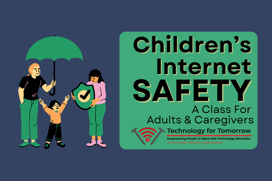 Children's Internet Safety: A class for Adults & Caregivers