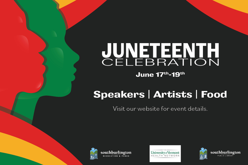Juneteenth Celebration June 17th-19th Speakers, Artists, Food written on a black background bordered by red, yellow, and green banners and green and red silhouettes. 