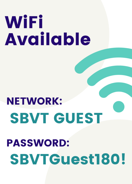 Wifi available Network: SBVT Guest     Password: SBVTGuest180!  
