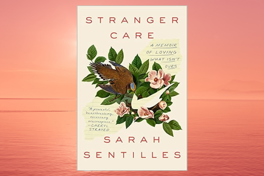 Book Discussion: Stranger Care: A Memoir of Loving What Isn't Ours