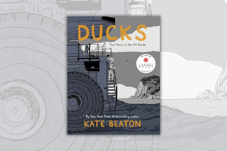 Book cover of the graphic novel Ducks shows a person standing on the back of an oils sands truck 