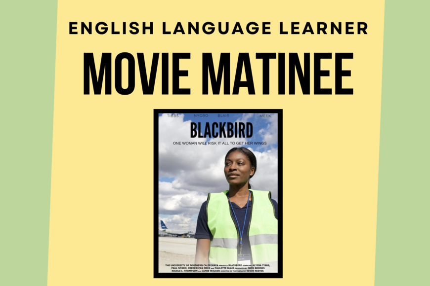 English Language Learner Movie Matinee, image of the poster of the film Blackbird which shows a Black woman with a safety vest..