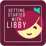 getting started with Libby 