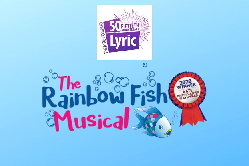 Lyric Theatre Rainbow Fish